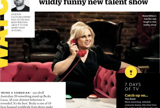 ??  ?? Rebel Wilson has the last laugh in this reality show