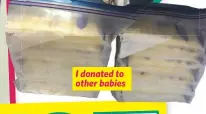  ??  ?? I donated to other babies