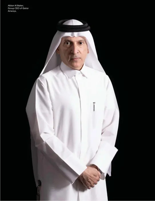  ?? ?? Akbar Al Baker, Group CEO of Qatar Airways.