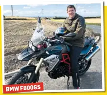  ?? Janice Gibson ?? BMW F800GSMy husband Chris looking really proud on his BMW F800GS. He passed his test last year.