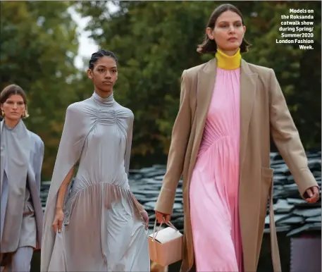  ??  ?? Models on the Roksanda catwalk show during Spring/ Summer2020 London Fashion Week.