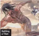  ??  ?? Battling a Titan