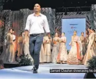  ??  ?? Samant Chauhan showcasing his dresses