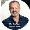  ??  ?? The Graham Norton Show