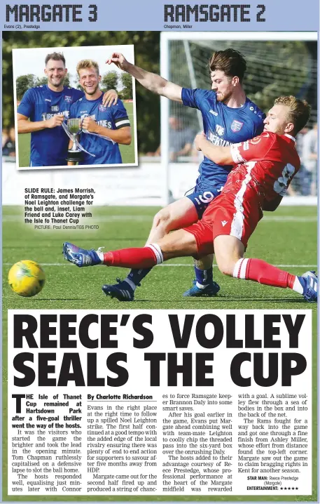  ?? PICTURE: Paul Dennis/TGS PHOTO ?? SLIDE RULE: James Morrish, of Ramsgate, and Margate’s Noel Leighton challenge for the ball and, inset, Liam Friend and Luke Carey with the Isle fo Thanet Cup