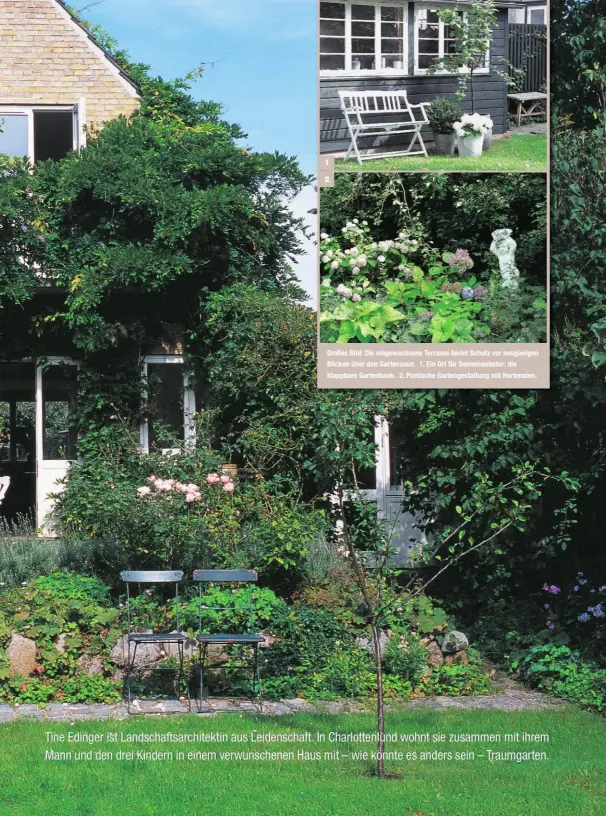  ??  ?? Großes Bild: Die eingewachs­ene Terrasse bietet Schutz vor neugierige­n Blicken über den Gartenzaun. 1. Ein Ort für Sonnenanbe­ter: die klappbare Gartenbank. 2. Poetische Gartengest­altung mit Hortensien.