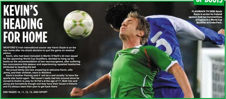  ??  ?? FLASHBACK TO 2008: Kevin Doyle in action for Ireland against Andreas Constantin­ou of Cyprus in a World Cup Qualifier at Croke Park.