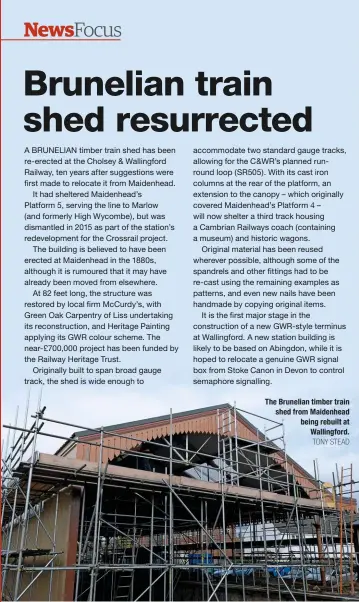  ?? TONY STEAD ?? The Brunelian timber train shed from Maidenhead being rebuilt at Wallingfor­d.