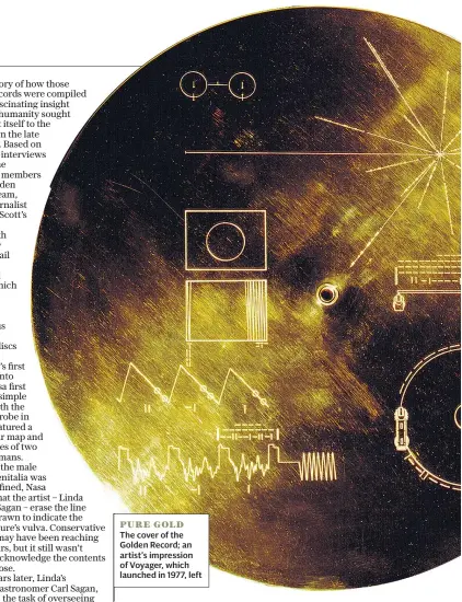  ??  ?? PURE GOLDThe cover of the Golden Record; an artist’s impression of Voyager, which launched in 1977, left