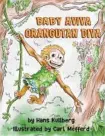  ?? COURTESY PHOTO ?? “Baby Aviva Orangutan Diva,” written by Hans Kullberg, is an inspiring story of courage and resiliency that will captivate children and parents alike.