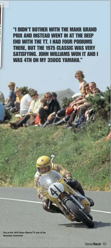  ??  ?? Tux at the 1975 Open Classic TT: one of his favourite moments!