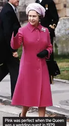  ?? ?? Pink was perfect when the Queen was a wedding guest in 1979, and she carried one of her trusty black handbags on her arm