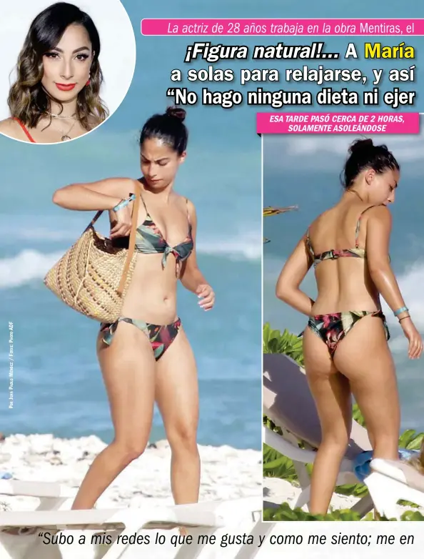 Figura natural!... A María Chacón le gusta aprovechar el tiempo a solas  para relajarse, y así la captamos hace unas semanas en Tulum: “No hago  ninguna dieta ni ejercicio... ¡el secreto es