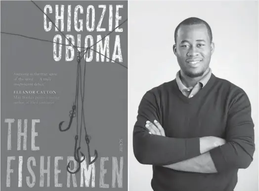  ??  ?? L-R, cover image for The Fishermen; Author Chigozie Obioma