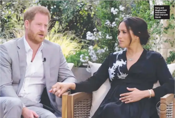  ??  ?? Harry and Meghan held little back in their chat with Oprah.