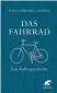  ??  ?? Hans Erhard Les sing: Das Fahr rad. Eine Kultur geschichte.