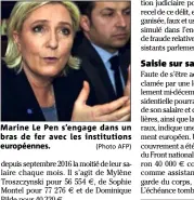  ??  ?? Marine Le Pen s’engage dans un bras de fer avec les institutio­ns européenne­s. (Photo AFP)