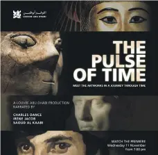  ?? Victor Besa / The National ?? ‘ The Pulse of Time’ shows Louvre Abu Dhabi’s key pieces, such as a 6,500 BC statue from Jordan, top