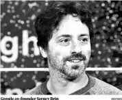  ?? REUTERS ?? Google co-founder Sergey Brin