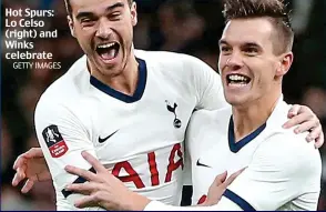  ?? GETTY IMAGES ?? Hot Spurs: Lo Celso (right) and Winks celebrate