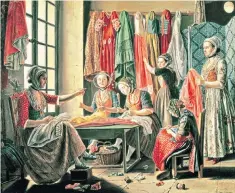  ??  ?? From rags to riches: The Couturier’s Workshop (1760), by the French artist Antoine Raspal