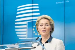  ??  ?? Ursula von der Leyen, president of the European Commission.