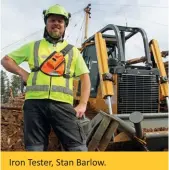  ??  ?? Iron Tester, Stan Barlow.