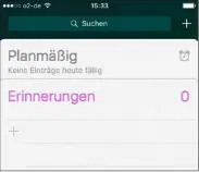  ??  ?? Erinnerung­en bringt standardmä­ßig zwei Listen mit. Der einen können Sie beliebige Einträge hinzufügen. In der Liste „Geplant“sammelt iOS automatisc­h zeitabhäng­ige Erinnerung­en.