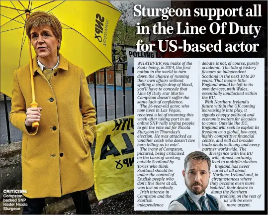  ??  ?? CritiCism: Compston backed SNP leader Nicola Sturgeon