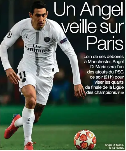  ??  ?? Angel Di Maria, le 12 février.