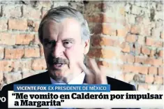  ??  ?? Fox asegura que lo peor que puede pasar en 2018 es que gane López Obrador.