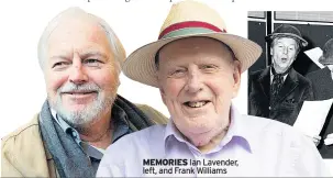  ??  ?? MEMORIES Ian Lavender, left, and Frank Williams
