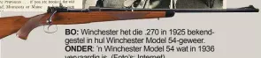 ?? (Foto’s: Internet) ?? ONDER: ’n Winchester Model 54 wat in 1936 vervaardig is.