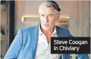  ?? ?? Steve Coogan in Chivlary