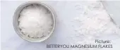  ?? Picture: BETTERYOU MAGNESIUM FLAKES ??