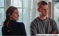  ??  ?? Julia Roberts y Lucas Hedges.