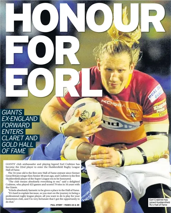  ??  ?? Eorl Crabtree has joined Huddersfie­ld RL’s Hall of Fame