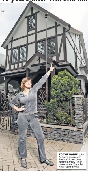  ??  ?? Julia Ashirova strikes John Travolta’s iconic pose outside her Bay Ridge home, where “Saturday Night Fever” filmed.