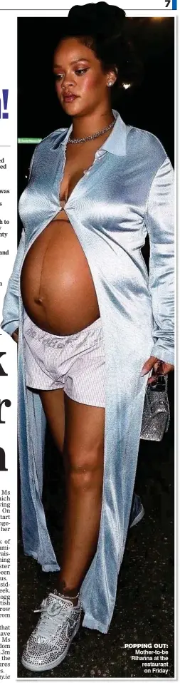  ?? ?? PoPPING ouT: Mother-to-be Rihanna at the restaurant on Friday