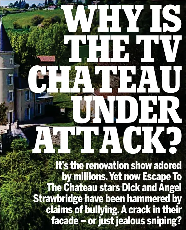  ?? Pictures: CHANNEL 4 ?? French Fantasy: The 45bedroom chateau in Martigne-sur Mayenne, inset, Dick and Angel Strawbridg­e