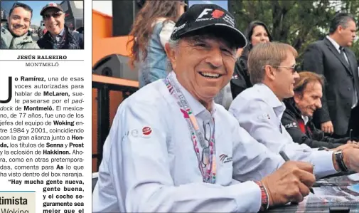  ??  ?? VOZ AUTORIZADA. Jo Ramírez fue jefe de McLaren cuando Senna y Prost militaban en el equipo.