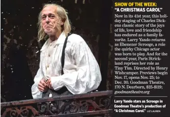  ?? LIZ LAUREN ?? Larry Yando stars as Scrooge in Goodman Theatre’s production of “A Christmas Carol.”