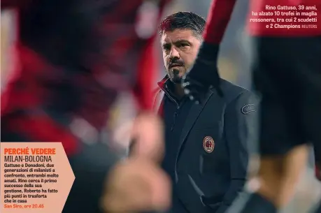  ?? REUTERS ?? Rino Gattuso, 39 anni, ha alzato 10 trofei in maglia rossonera, tra cui 2 scudetti e 2 Champions