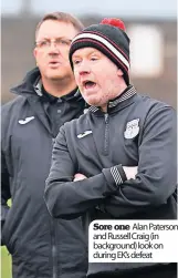  ?? ?? Sore one Alan Paterson and Russell Craig (in background) look on during EK’s defeat