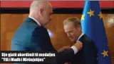  ??  ?? Dje gjatë akordimit të medaljes "Ylli i Madh i Mirënjohje­s"