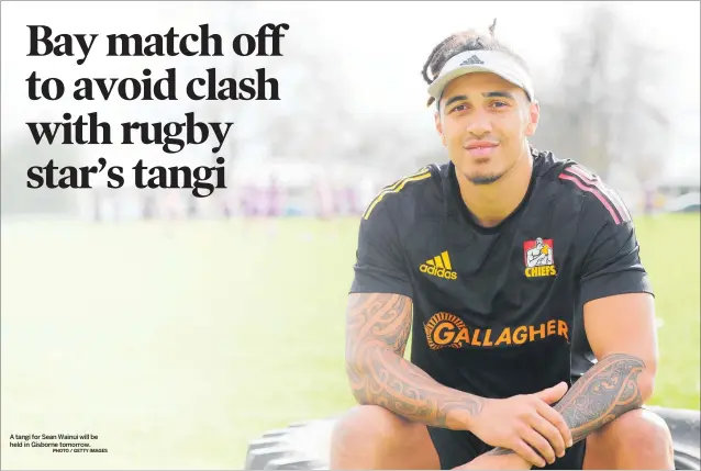  ?? PHOTO / GETTY IMAGES ?? A tangi for Sean Wainui will be held in Gisborne tomorrow.