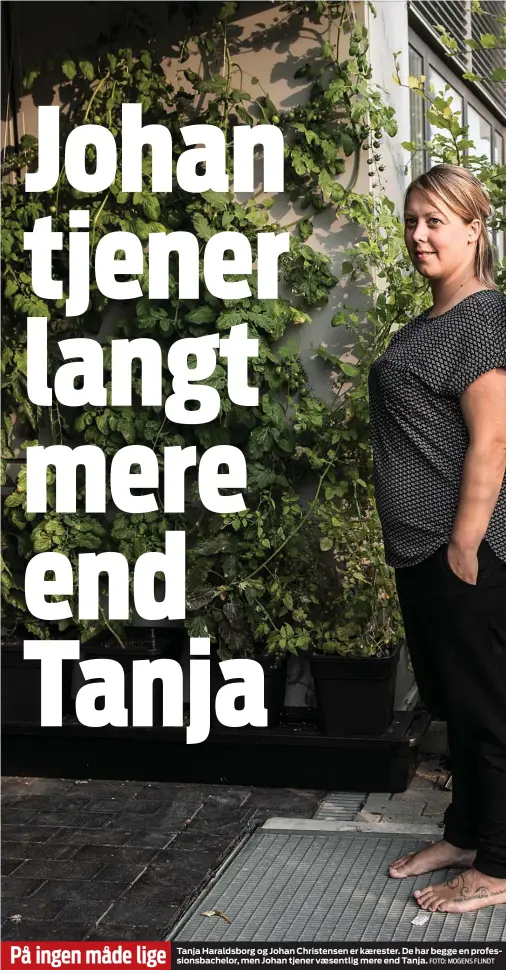  ?? FOTO: MOGENS FLINDT ?? Tanja Haraldsbor­g og Johan Christense­n er kaerester. De har begge en profession­sbachelor, men Johan tjener vaesentlig mere end Tanja.