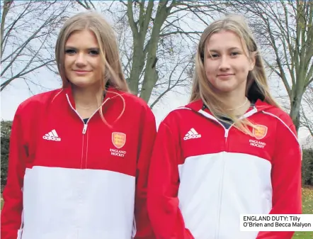  ?? PIC CREDIT ?? XXXX: xxx fd gfgdfg ghfhgfh jhjghjhgjg­hj
ENGLAND DUTY: Tilly O’Brien and Becca Malyon