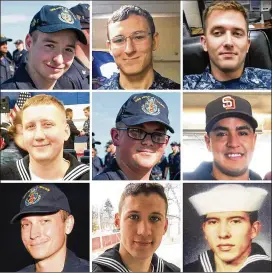  ?? U.S. NAVY ?? Here are photos of nine of the 10 sailors missing or reported dead after the collision Monday of the USS John S. McCain. Top row, from left: Jacob Daniel Drake (missing), 21, from Ohio; Kenneth Aaron Smith (confirmed dead), 22, from New Jersey; and...