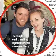  ??  ?? The couple went travelling together for over seven months